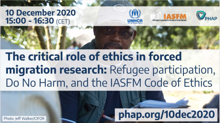 Webinar: The critical role of ethics in forced migration research: Refugee participation, Do No Harm, and the IASFM Code of Ethics